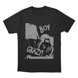 Boy Crazy Tits Out Tour Unisex T Shirt Black
