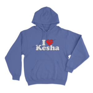 I Love Kesha Unisex Hoodie Blue