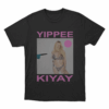 Yippee Ki Yay Tour Unisex T Shirt Black